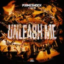 Unleash Me by Primeshock, Philip Jax - Hardstyle cover art