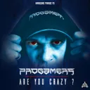 Are you crazy ? by Progamers - Frenchcore cover art