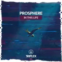 In This Life by Prosphere - Hardstyle cover art