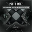 Broken Machine (Official Emphasize 2015 Anthem) - Original Mix by Proto Bytez - Hardstyle cover art