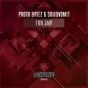 FKN JMP - Original Mix by Proto Bytez, Solid Vomit - Hardstyle cover art