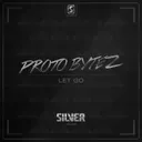 Let Go - Radio Edit by Proto Bytez - Hardstyle cover art