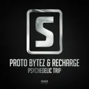 Psychedelic Trip - Radio Edit by Proto Bytez, Recharge - Hardstyle cover art
