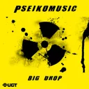 Big Drop by Pseikomusic - Frenchcore cover art