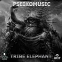 Tribe Elephant by Pseikomusic - Frenchcore cover art