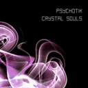 Crystal Souls by Psychotik - Hard Techno cover art