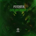 Evil Incarnate by Psychotik, Scourge - Hard Techno cover art