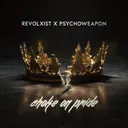 Choke On Pride by Psychoweapon, Revolxist - Uptempo cover art