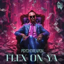 FLEX ON YA by Psychoweapon - Uptempo cover art