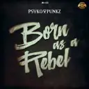 Born as a Rebel - Radio Version by Psyko Punkz - Hardstyle cover art