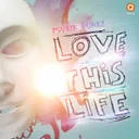 Love This Life by Psyko Punkz, Murda - Hardstyle cover art