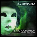Psyko Foundation (The Prophet Remix) by Psyko Punkz - Hardstyle cover art