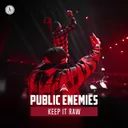 Keep It Raw by Public Enemies - Rawstyle cover art