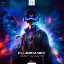 Just A Game - Radio Edit by Pulseraiser - Hardstyle cover art