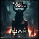 Liar by Pulseraiser - Hardstyle cover art