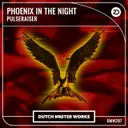 Phoenix In The Night by Pulseraiser - Hardstyle cover art