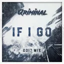 If I Go (2017 Mix) by Qriminal - Rawstyle cover art