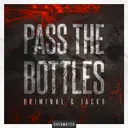 Pass The Bottles by Qriminal, JACKO - Rawstyle cover art