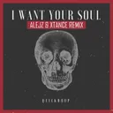I Want Your Soul (AlejZ & Xtance Remix) by Quickdrop, Xtance, AlejZ - Hardstyle cover art