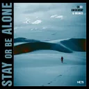 Stay Or Be Alone by Quickdrop, B0UNC3, QUB3 - Hardstyle cover art