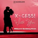 With You - Withard & Quickdrop Remix by Quickdrop, X-Cess!, Withard - Hardstyle cover art