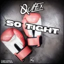 So Tight by Qulex - Hardstyle cover art