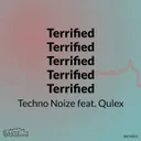 Terrified - Extended Mix by Qulex, Techno Noize - Hardstyle cover art