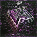 We Are Strong - Extended by Qulex - Hardstyle cover art