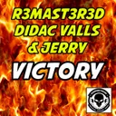 Victory by R3MAST3R3D, Jerry, Didac Valls - Frenchcore cover art