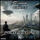 Protect Me by R3MAX, Re-mooved - Hardstyle cover art