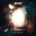 Let Me In by Radianze - Euphoric Hardstyle cover art