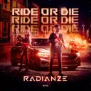 Ride Or Die by Radianze - Euphoric Hardstyle cover art