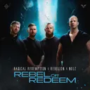 Rebel or Redeem by Radical Redemption, Rebelion, Nolz - Rawstyle cover art