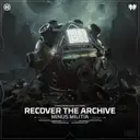 Recover The Archive (Hard Bass 2026 Anthem) by Radical Redemption, Crypsis, Minus Militia, Nolz, Chain Reaction - Hardstyle cover art