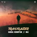 Trailblazer by Radical Redemption, Nolz - Rawstyle cover art