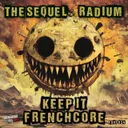 Keep It Frenchcore by Radium, The Sequel - Frenchcore cover art