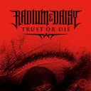 Trust Or Die - Die Mix By Radium by Radium, Daisy - Frenchcore cover art