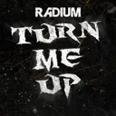 Turn Me Up by Radium - Frenchcore cover art