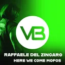Here We Come Mofos - Radio Edit by Raffaele Del Zingaro - Hard Techno cover art