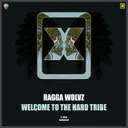 Welcome To The Hard Tribe by Ragga Wolvz - Hardcore cover art