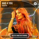 Mad 4 You by Raiden - Hardstyle cover art