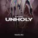 UNHOLY by RAV3ART - Hardstyle cover art