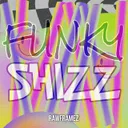Funky Shizz by Rawframez - Hardstyle cover art