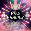 Hide Your Heart - Extended Mix by Rawframez - Uptempo cover art
