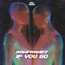 If You Go - Radio Edit by Rawframez - Hardstyle cover art