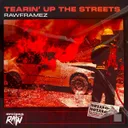 Tearin' Up The Streets by Rawframez, InfeXious Music - Hardstyle cover art