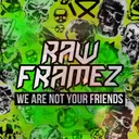 We Are Not Your Friends - Extended Version by Rawframez - Uptempo cover art