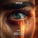 NEON TEARS by Rayvolt - Frenchcore cover art