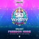 Freedom Mode (Official So W'Happy Festival 2022 Anthem) by RAYZEN - Hardstyle cover art