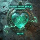 Follow Your Voice by Razzix, KIMERA V - Happy Hardcore cover art